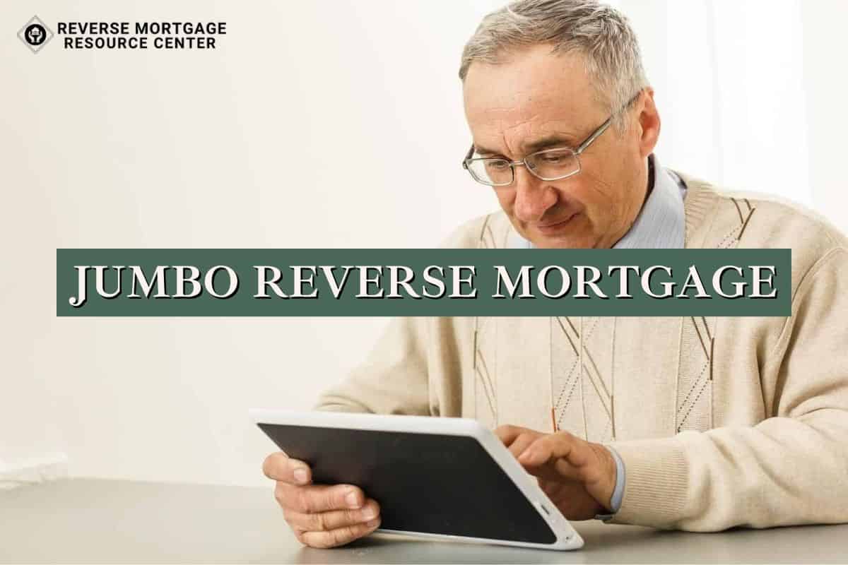 Jumbo Reverse Mortgage