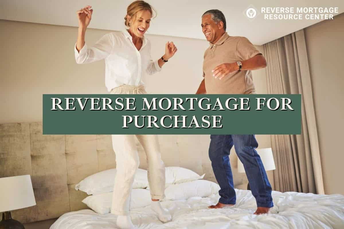 Reverse Mortgage For Purchase