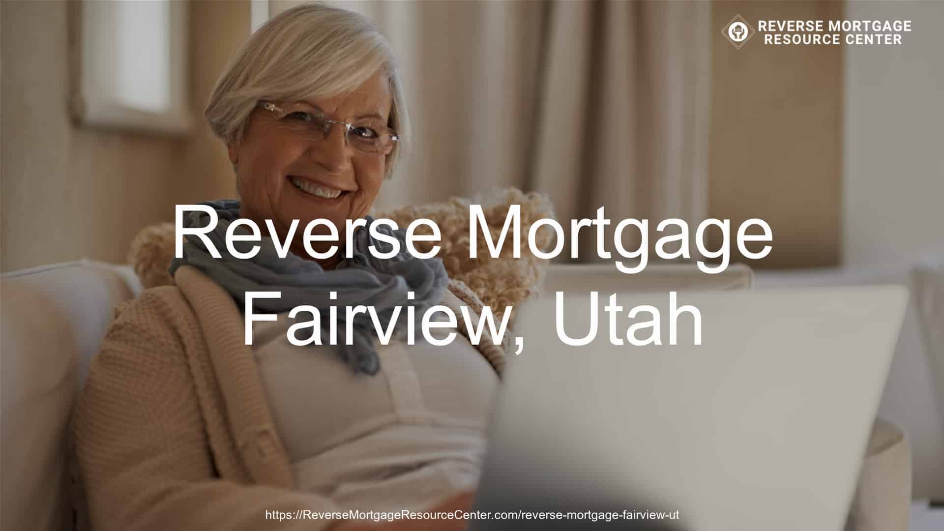 Reverse Mortgage Loans in Fairview Utah