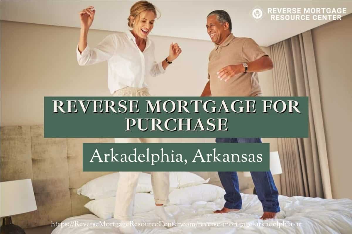 Reverse Mortgage for Purchase in Arkadelphia Arkansas