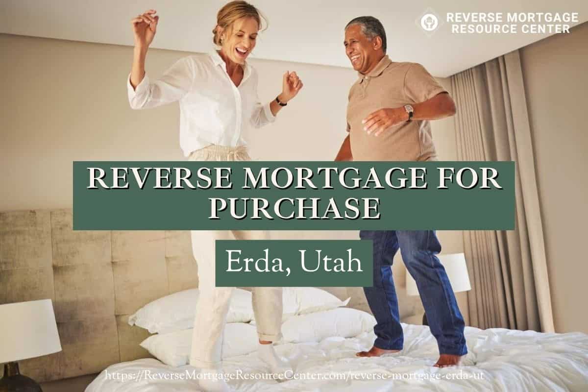 Reverse Mortgage for Purchase in Erda Utah Reverse Mortgage for Purchase in Erda Utah
