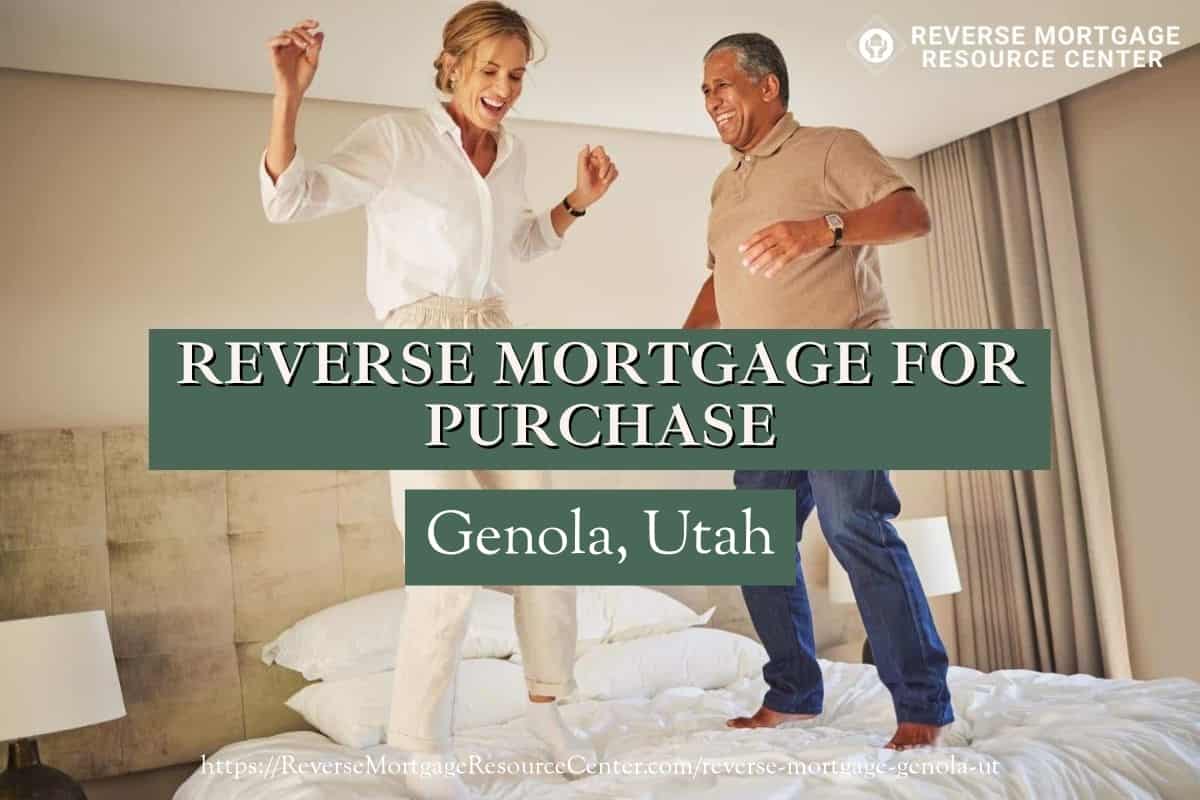 Reverse Mortgage for Purchase in Genola Utah