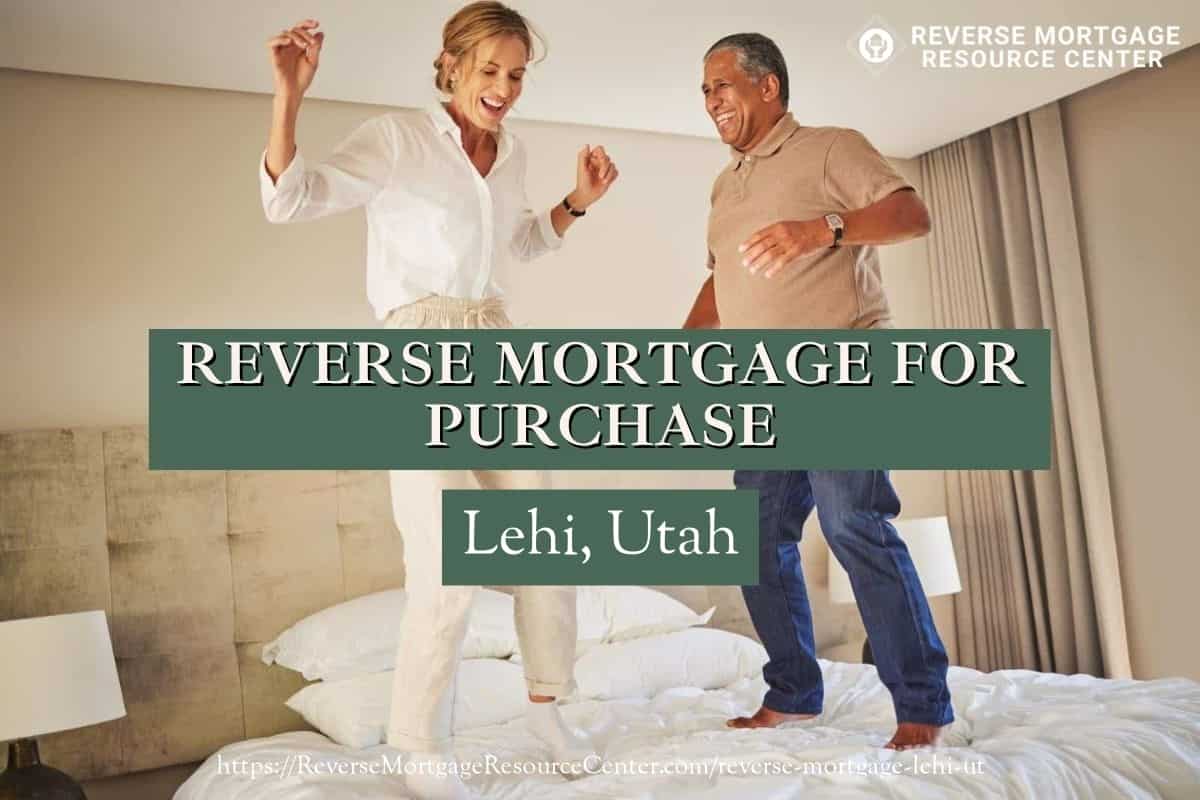 Reverse Mortgage for Purchase in Lehi Utah