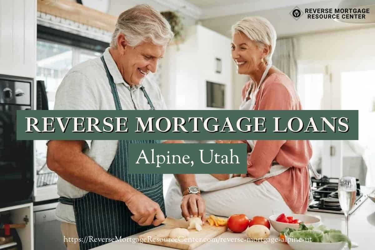 Reverse Mortgage Loans in Alpine Utah