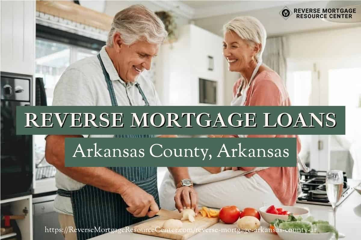 Reverse Mortgage Loans in Arkansas County Arkansas