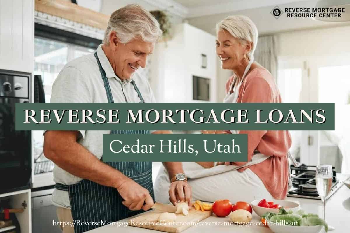 Reverse Mortgage Loans in Cedar Hills Utah