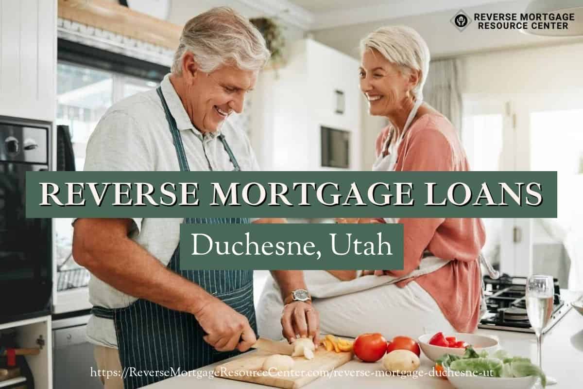 Reverse Mortgage Loans in Duchesne Utah