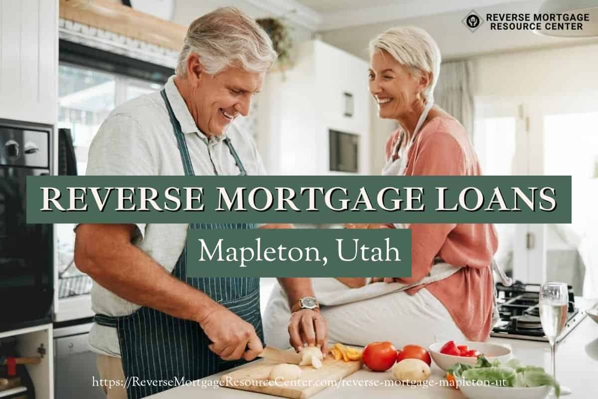 Reverse Mortgage Loans in Mapleton Utah