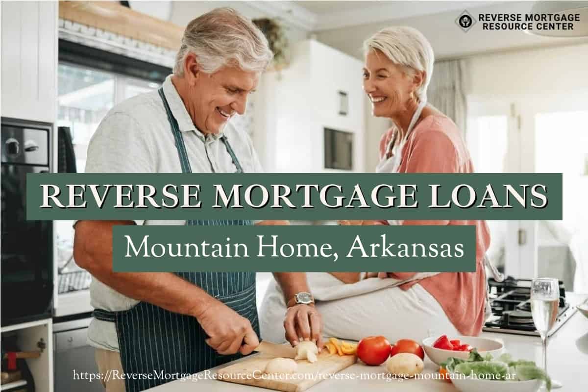 Reverse Mortgage Loans in Mountain Home Arkansas