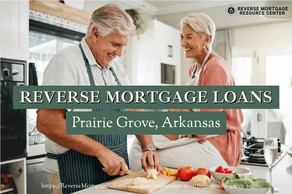 Reverse Mortgage Loans in Prairie Grove Arkansas