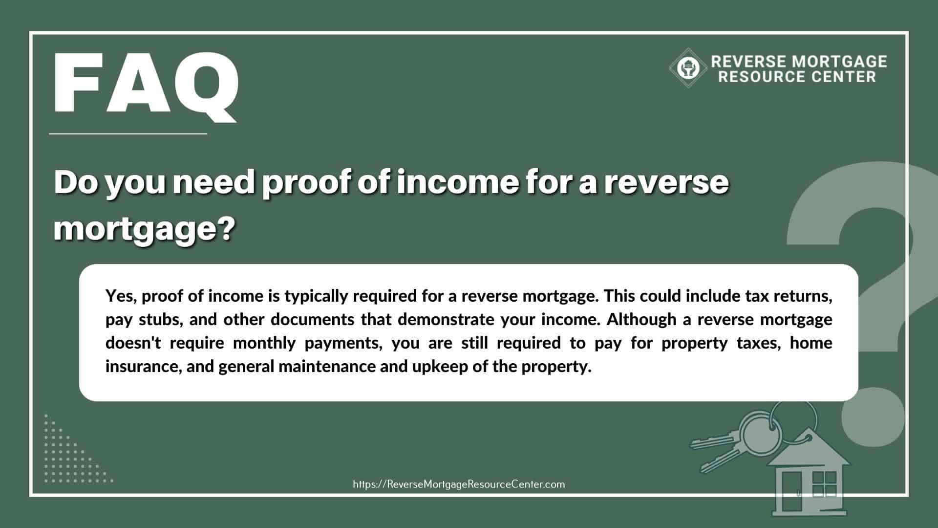 Do you need proof of income for a reverse mortgage?
