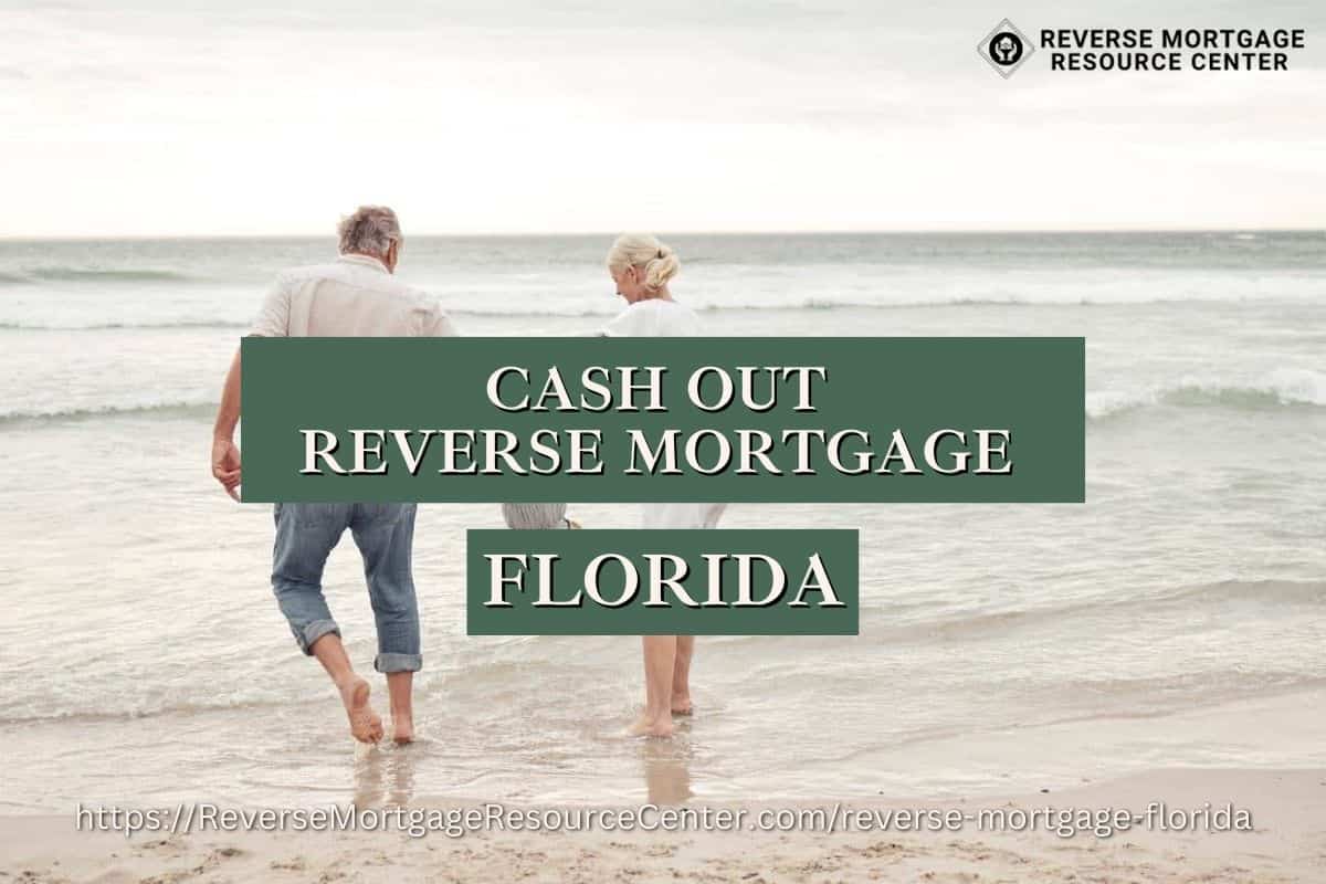 Cash Out Reverse Mortgage Loans in Florida