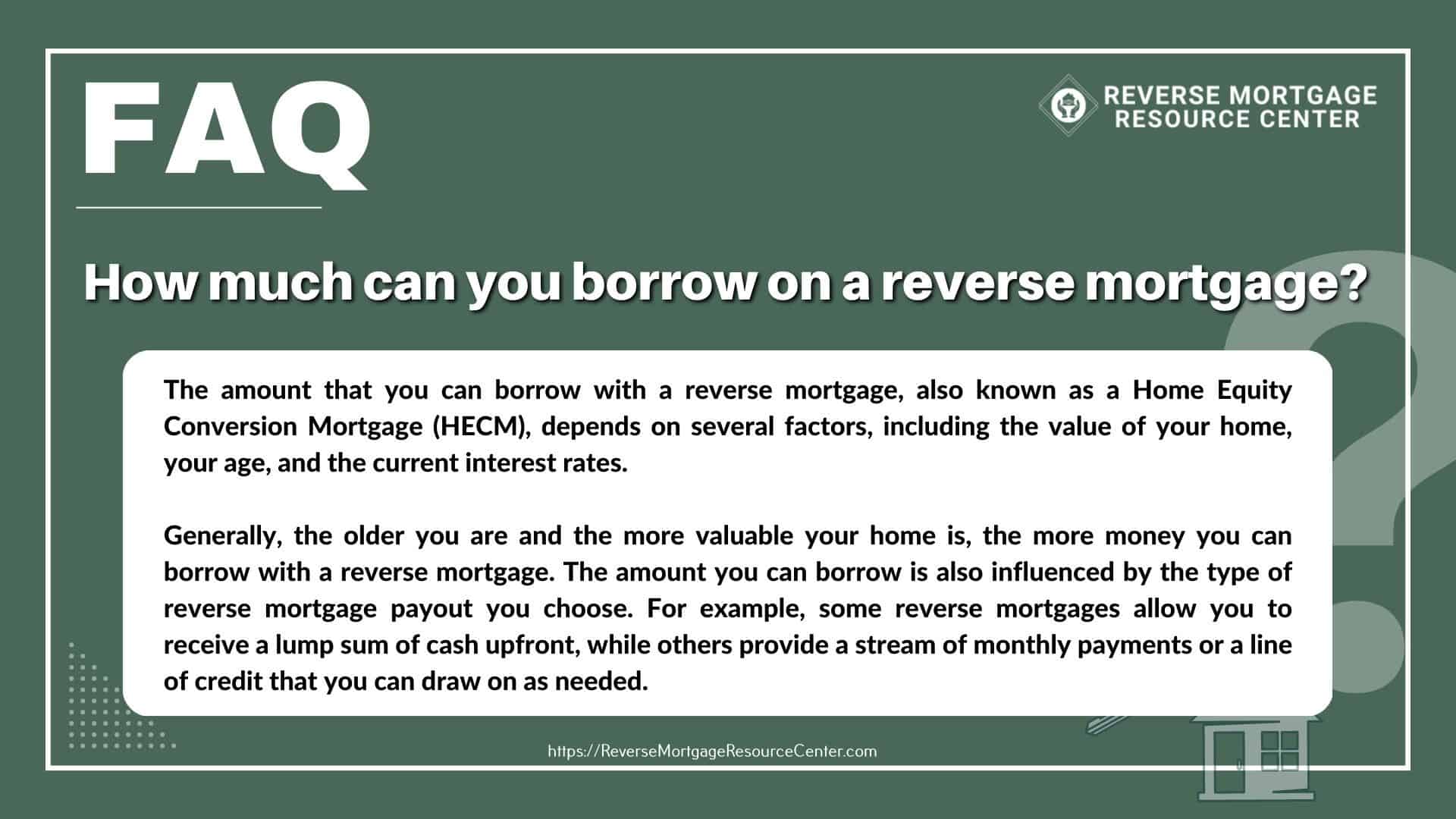 How much can you borrow on a reverse mortgage?