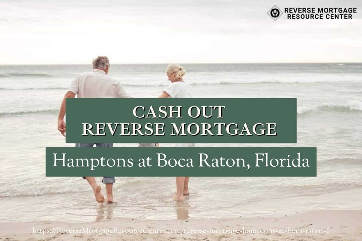 Cash Out Reverse Mortgage Loans in Hamptons at Boca Raton Florida