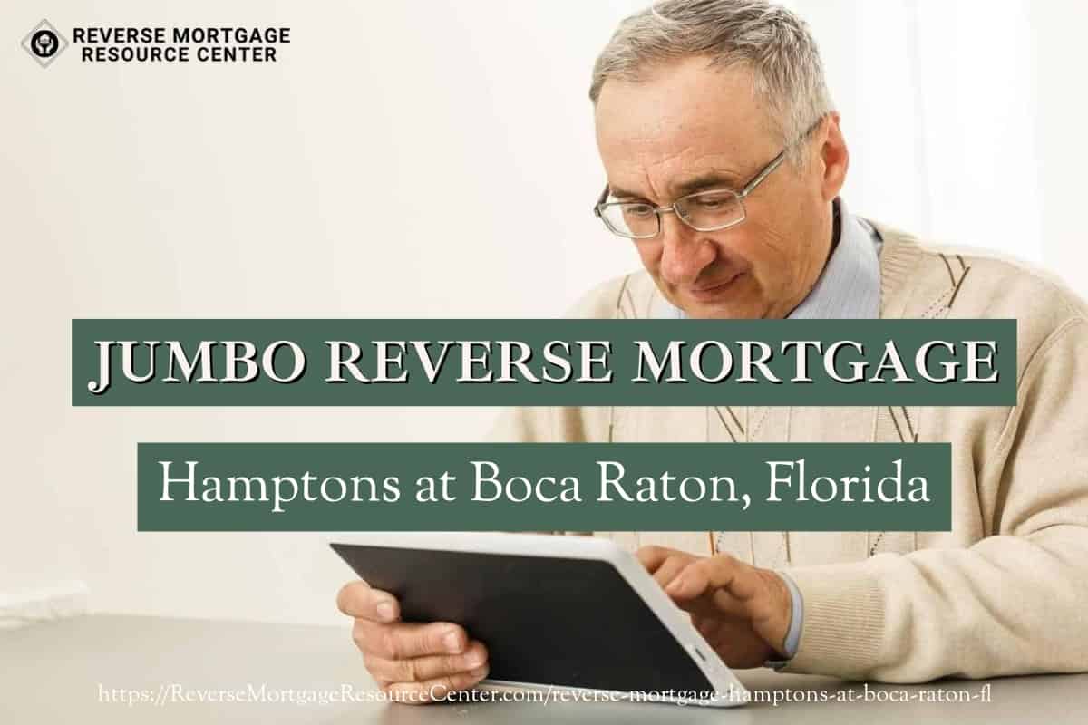 Jumbo Reverse Mortgage Loans in Hamptons at Boca Raton Florida