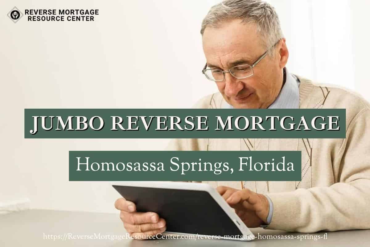 Jumbo Reverse Mortgage Loans in Homosassa Springs Florida