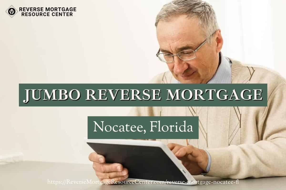 Jumbo Reverse Mortgage Loans in Nocatee Florida