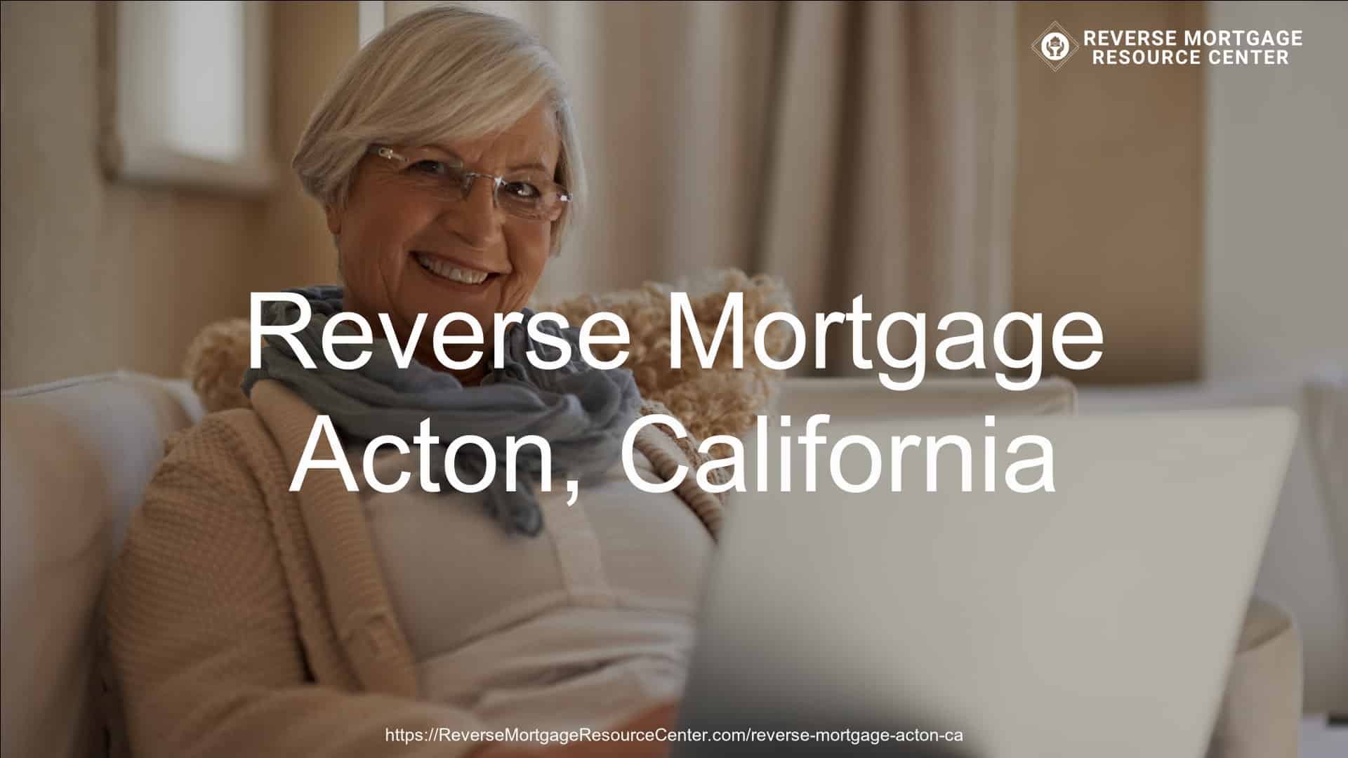 Reverse Mortgage Loans in Acton California