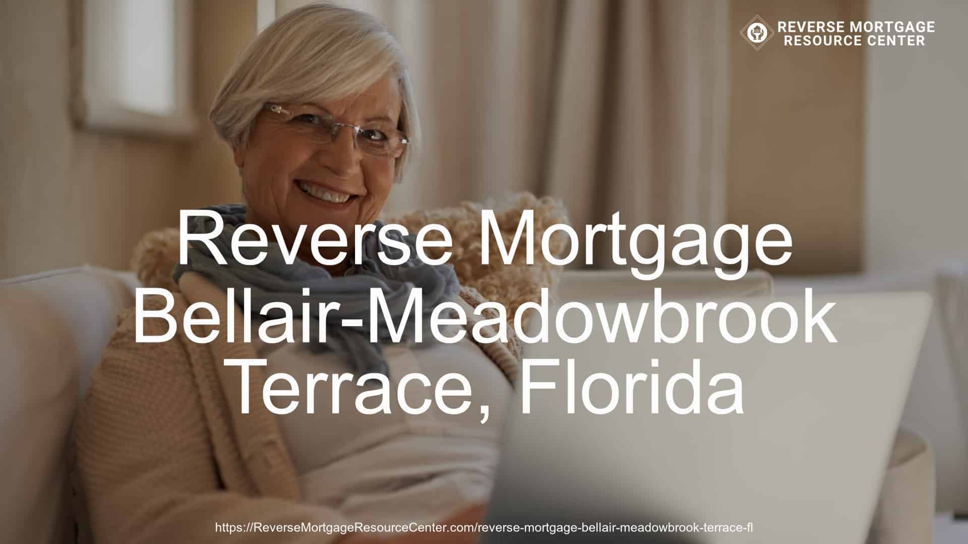 Reverse Mortgage in Bellair-Meadowbrook Terrace, FL