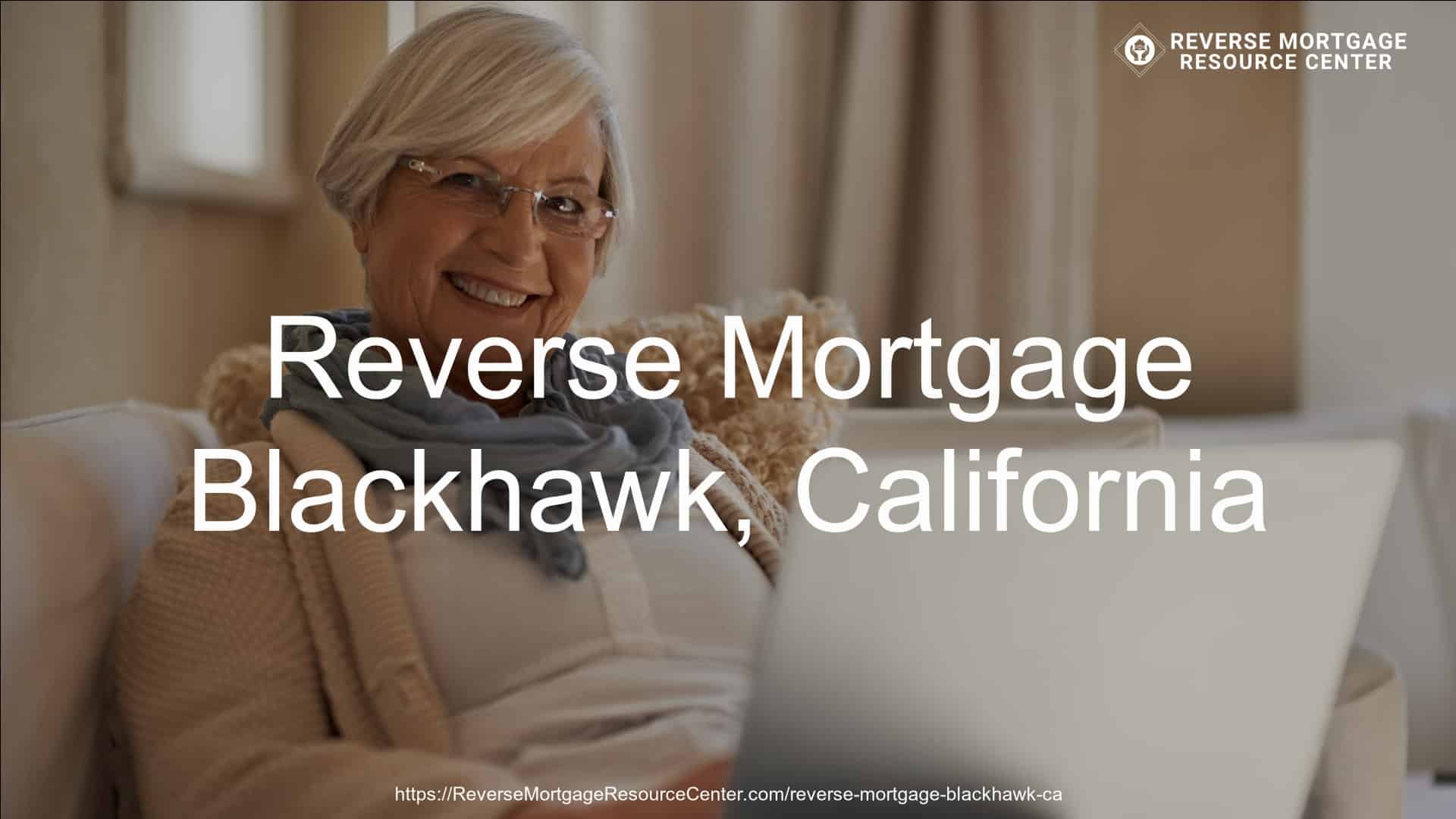 Reverse Mortgage Loans in Blackhawk California