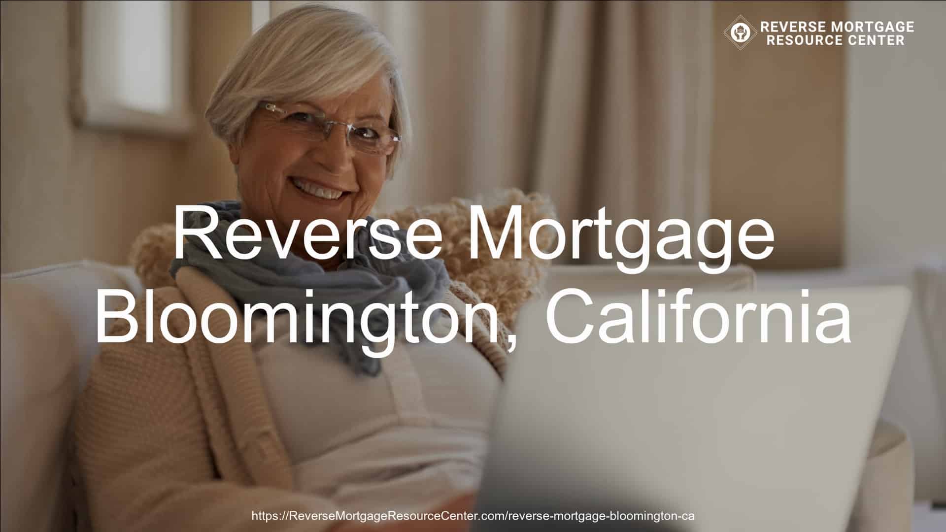 Reverse Mortgage Loans in Bloomington California