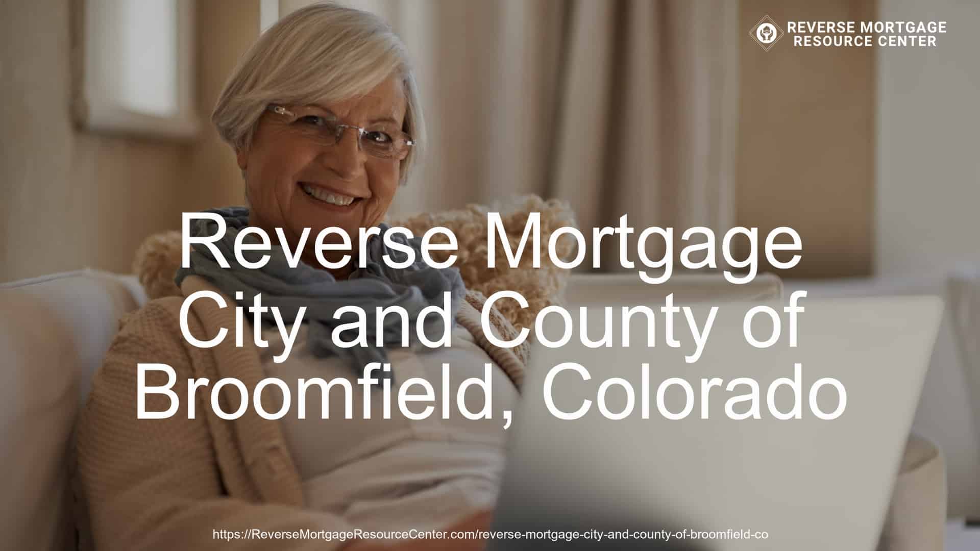 Reverse Mortgage Loans in City and County of Broomfield Colorado