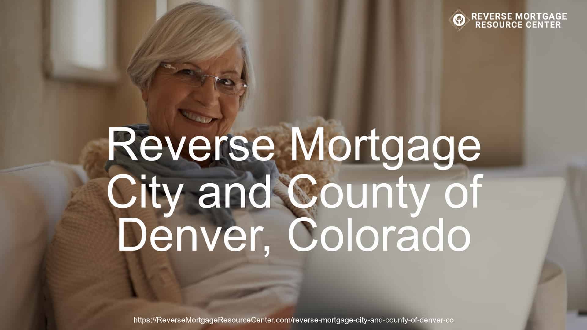 Reverse Mortgage Loans in City and County of Denver Colorado