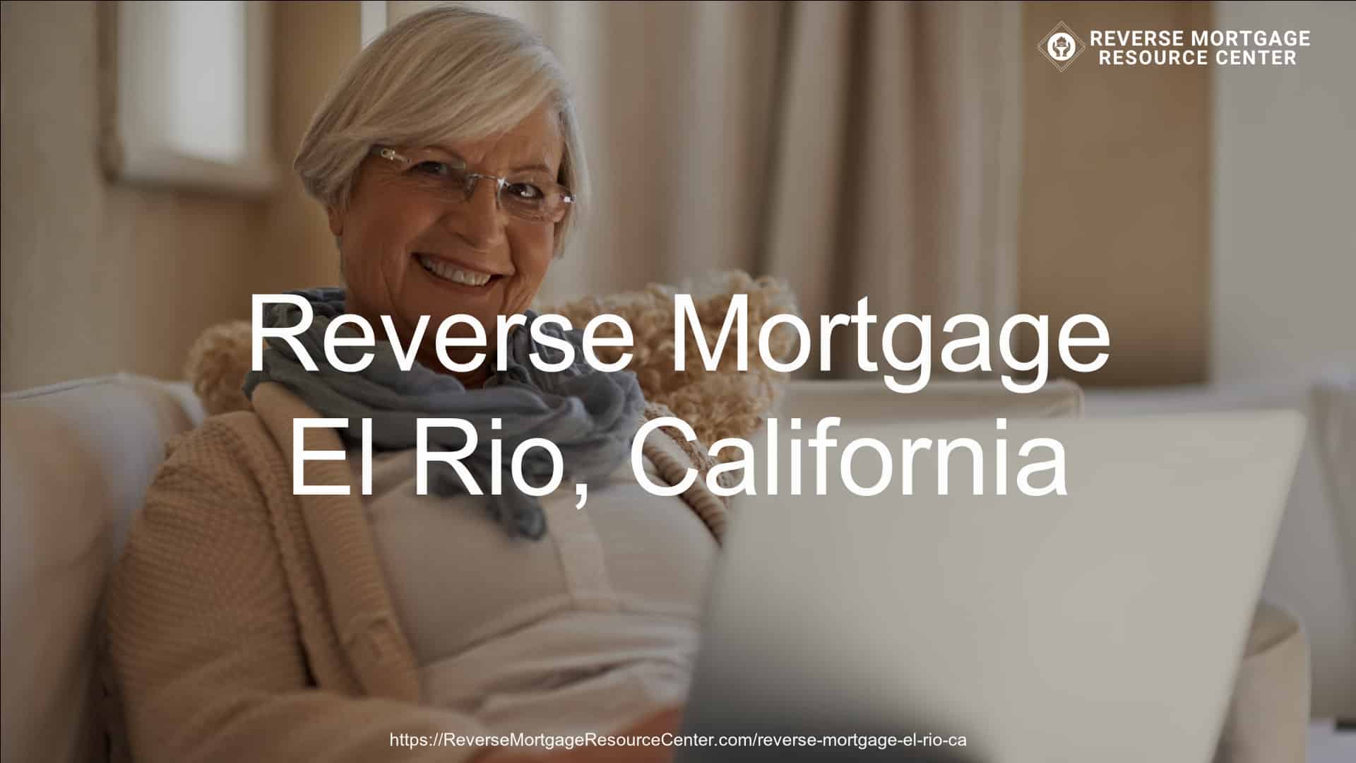 Reverse Mortgage Loans in El Rio California