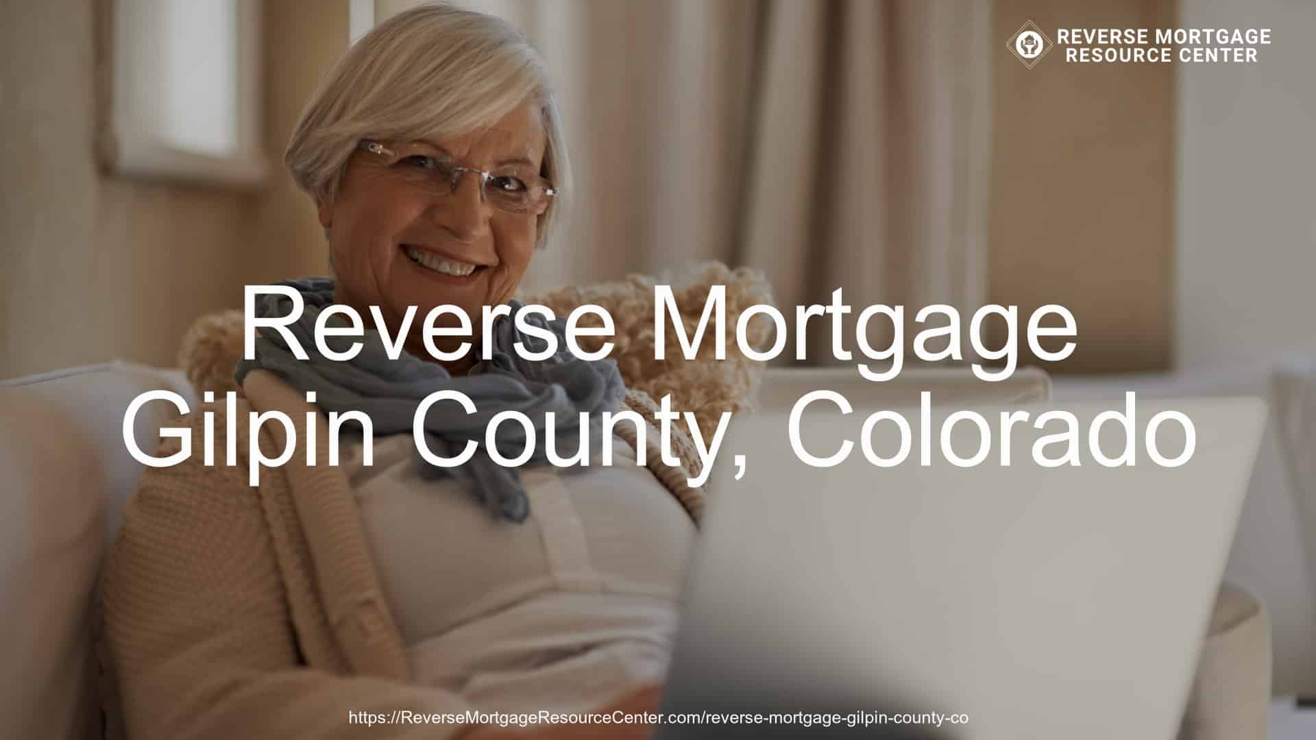 Reverse Mortgage Loans in Gilpin County Colorado