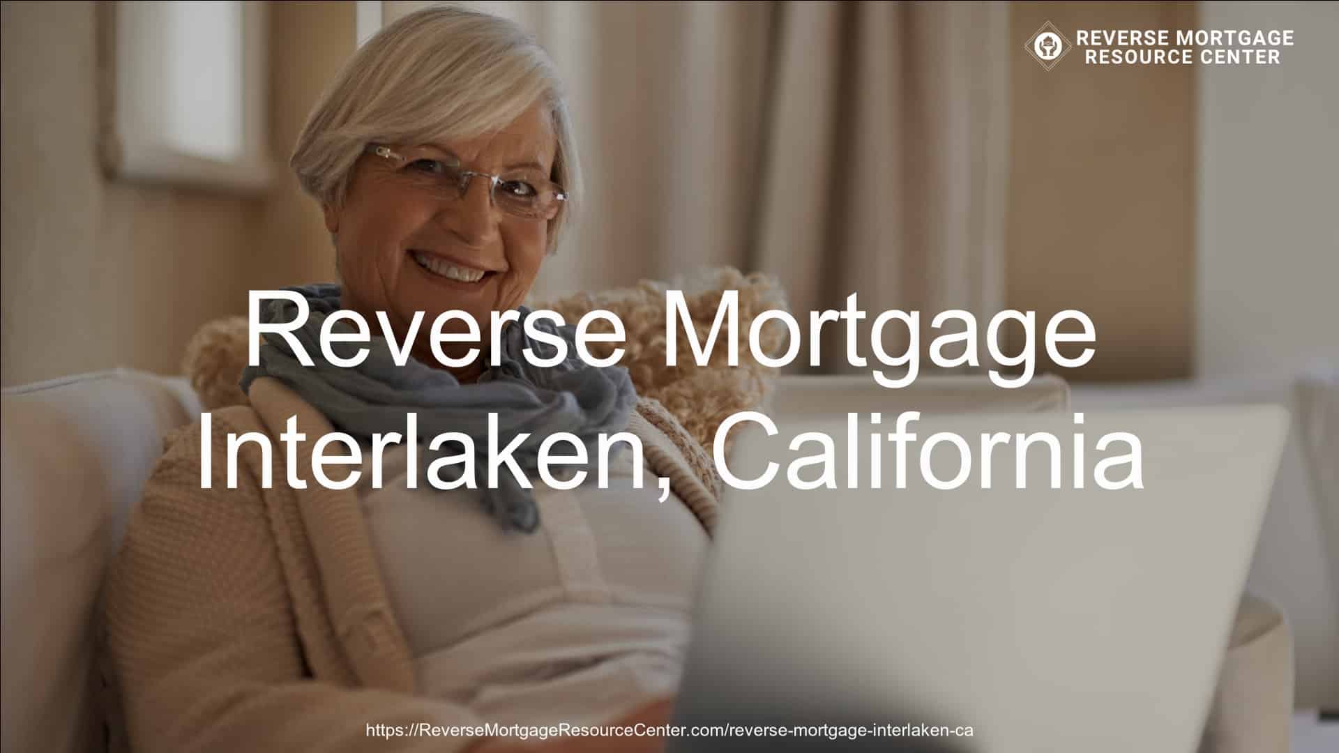 Reverse Mortgage Loans in Interlaken California