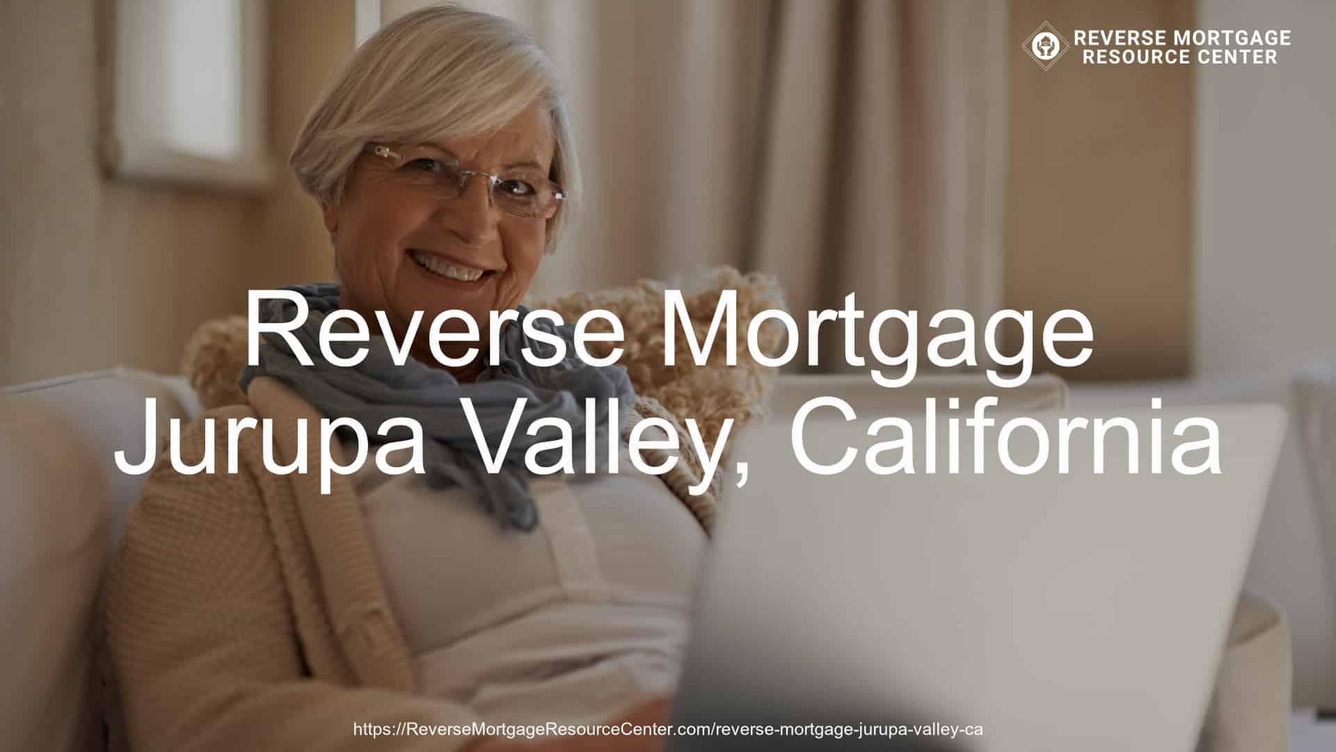 Reverse Mortgage Loans in Jurupa Valley California