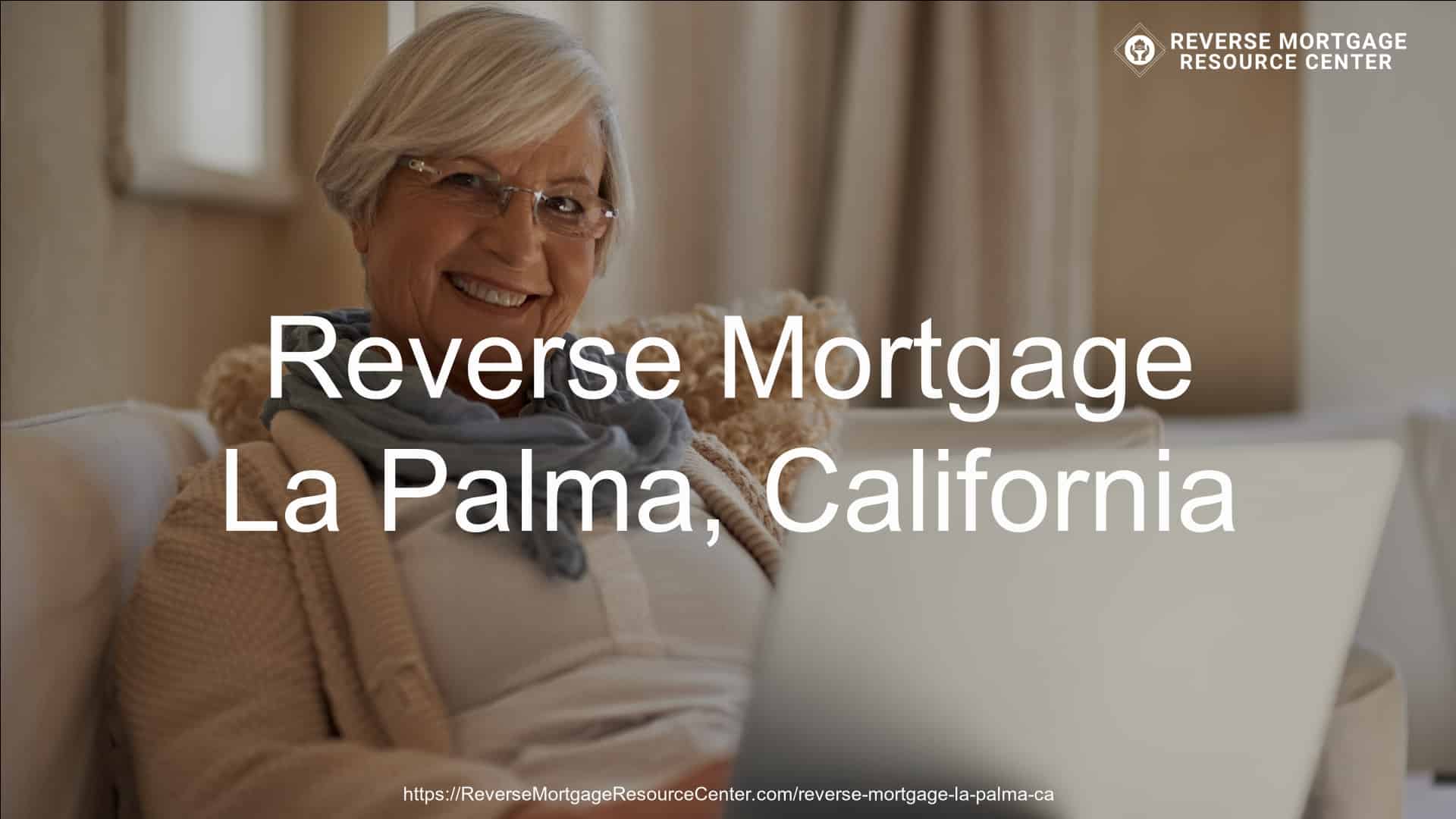 Reverse Mortgage Loans in La Palma California