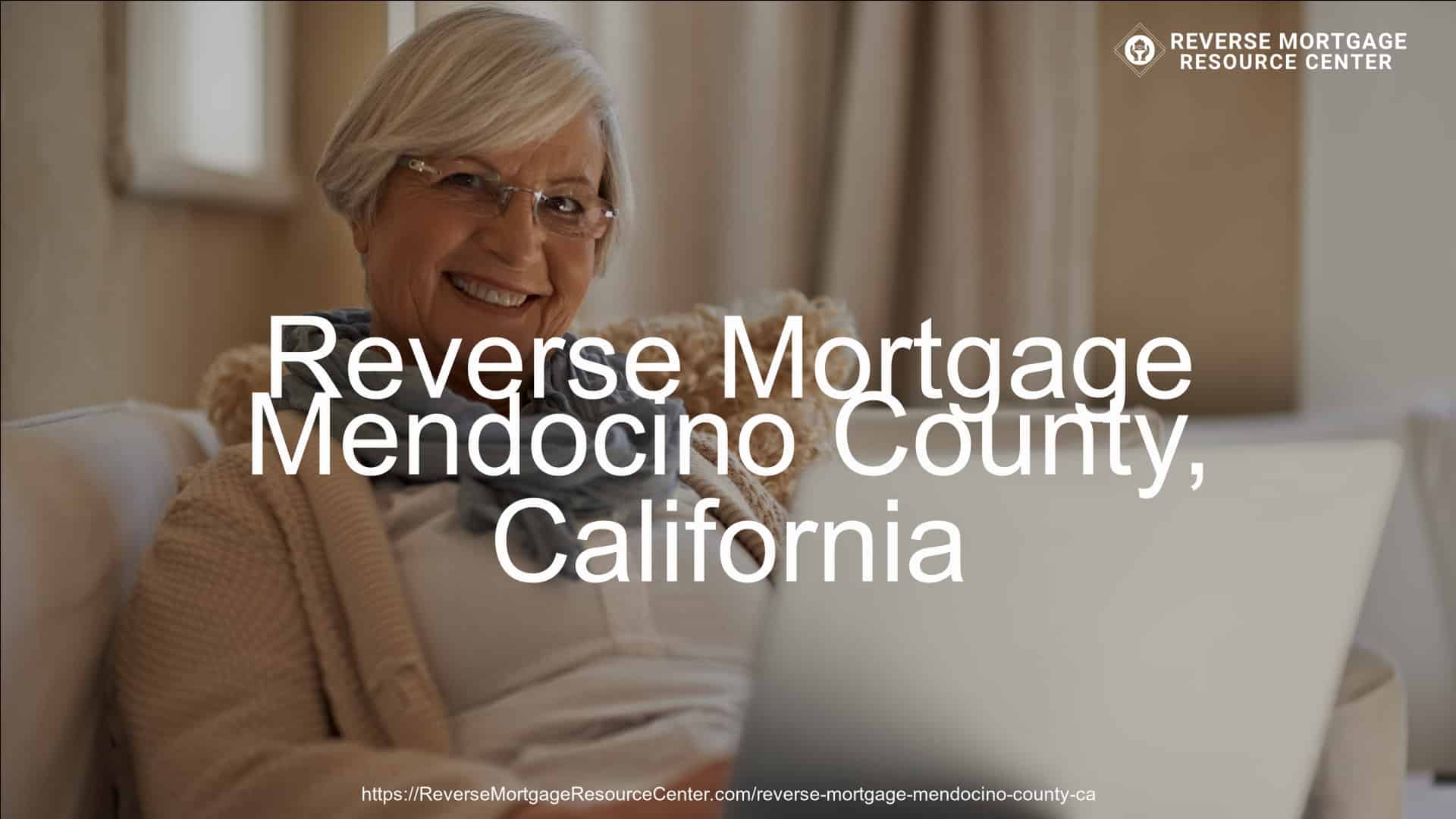 Reverse Mortgage in Mendocino County, CA