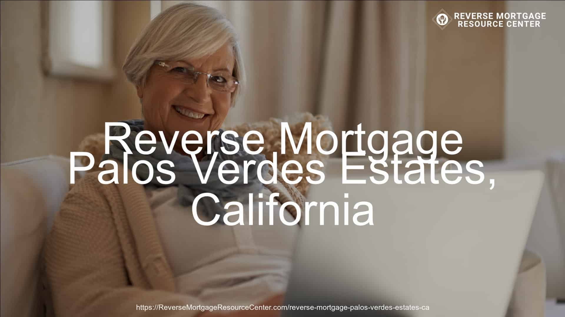 Reverse Mortgage Loans in Palos Verdes Estates California
