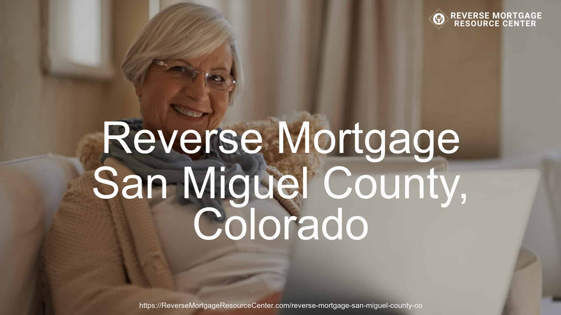Reverse Mortgage in San Miguel County, CO
