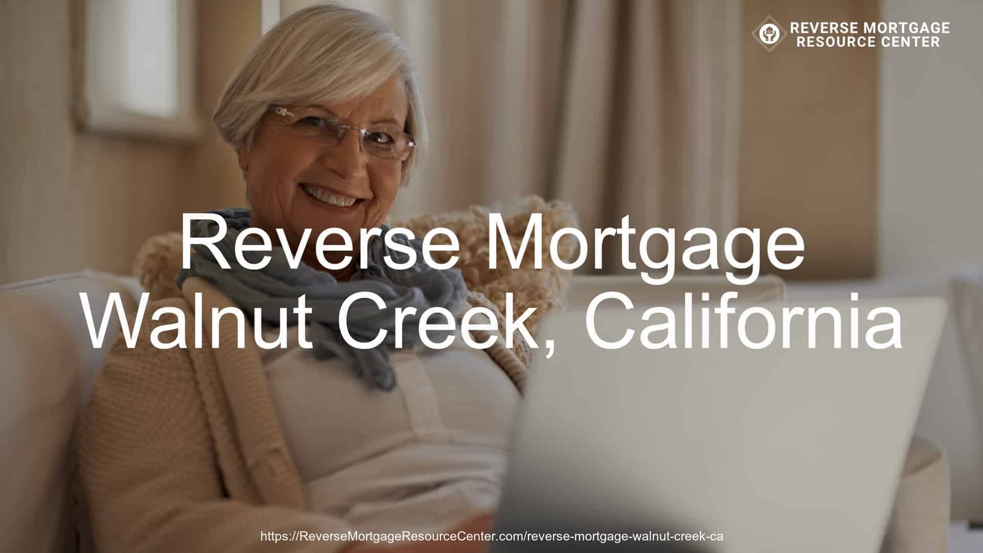 Reverse Mortgage Loans in Walnut Creek California