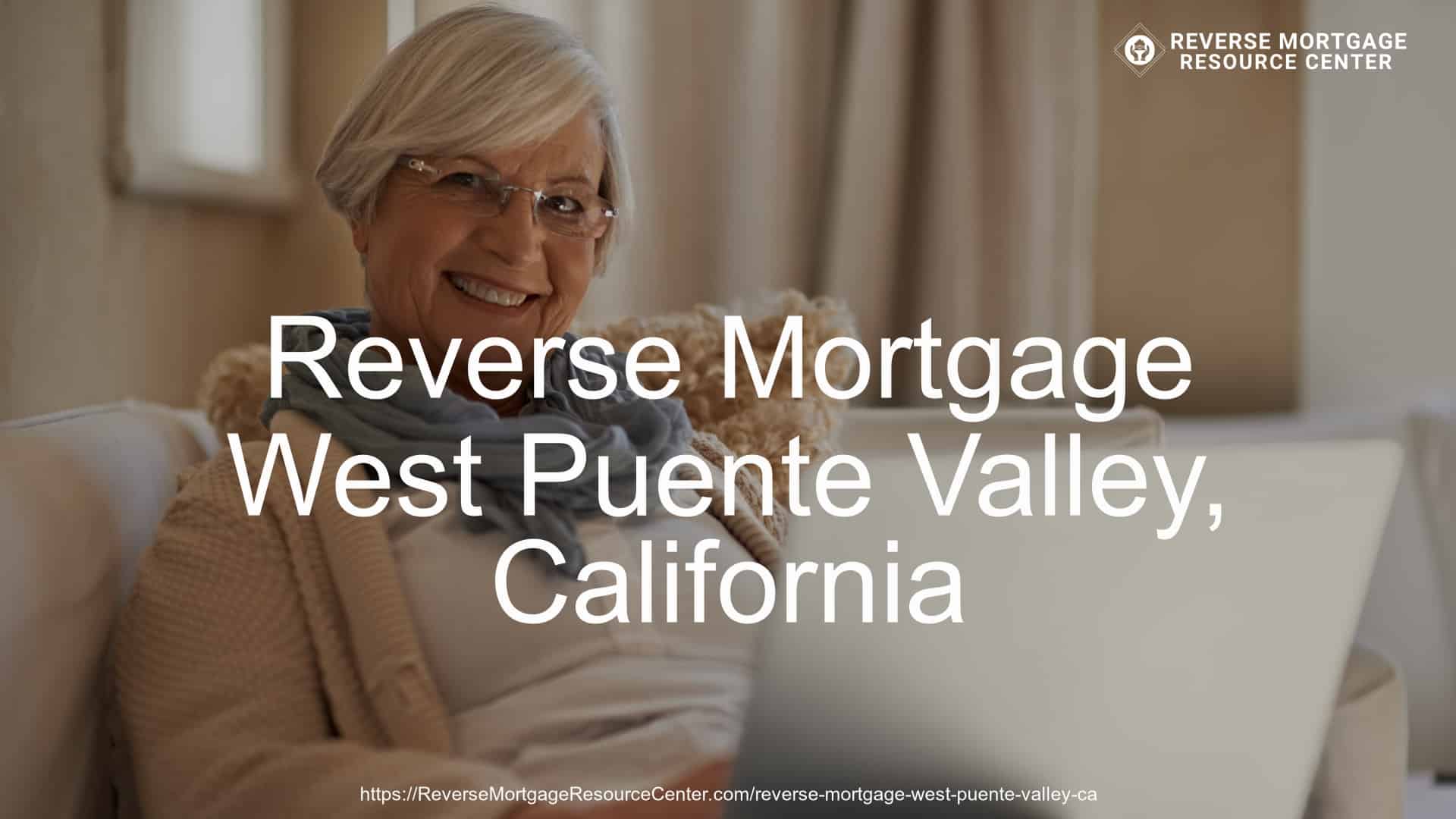 Reverse Mortgage Loans in West Puente Valley California