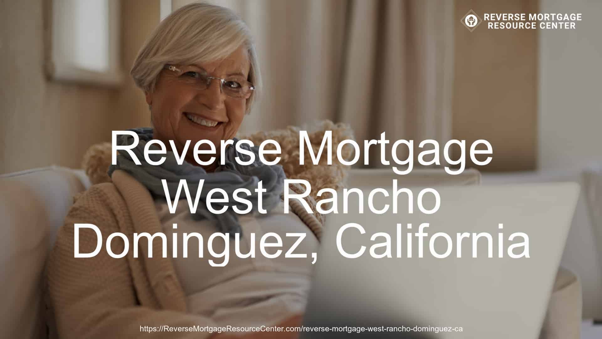 Reverse Mortgage Loans in West Rancho Dominguez California