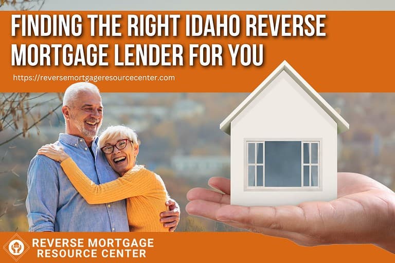 Finding the Right Idaho Reverse Mortgage Lender for You
