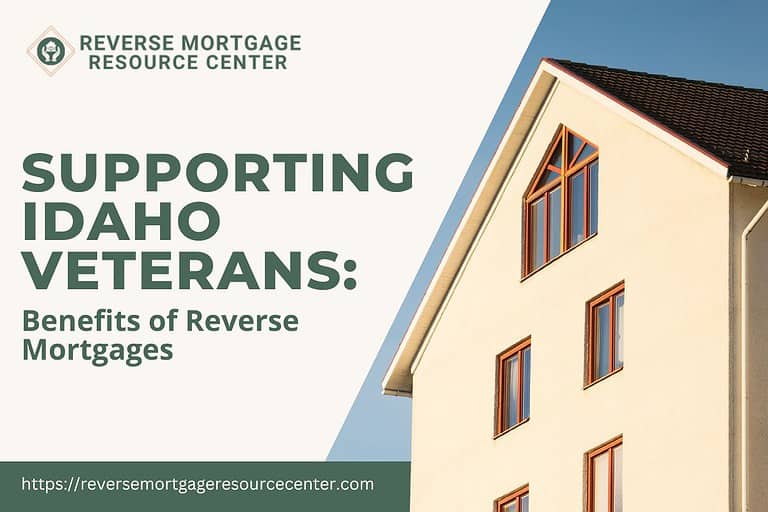 Supporting Idaho Veterans: Benefits of Reverse Mortgages