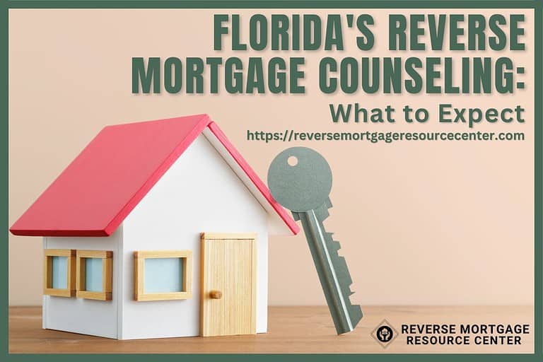 Florida’s Reverse Mortgage Counseling: What to Expect