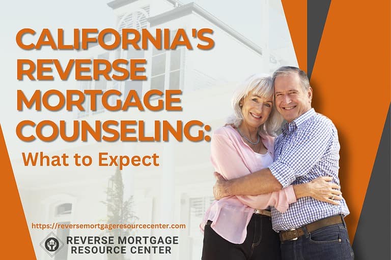 California's Reverse Mortgage Counseling: What to Expect