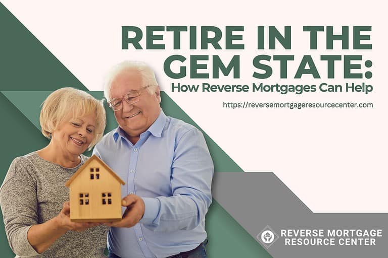 Retire in the Gem State: How Reverse Mortgages Can Help