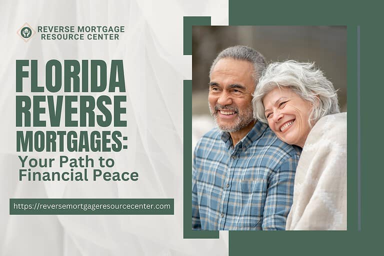 Florida Reverse Mortgages: Your Path to Financial Peace