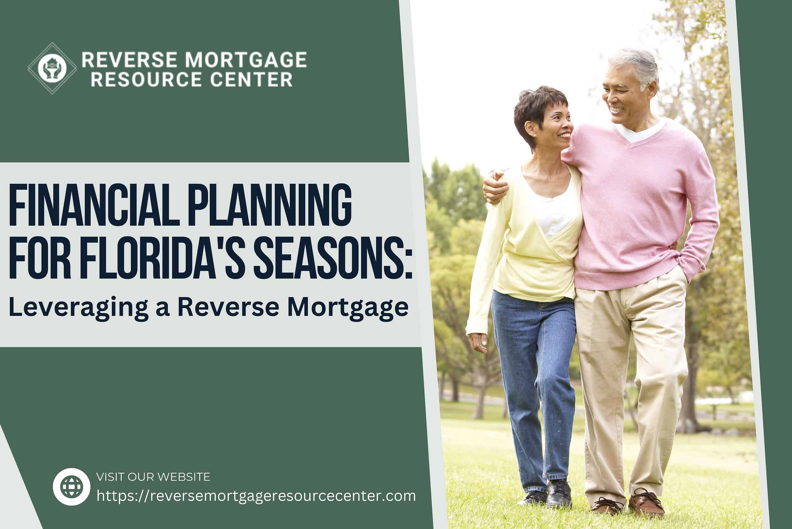 Financial Planning for Florida’s Seasons: Leveraging a Reverse Mortgage