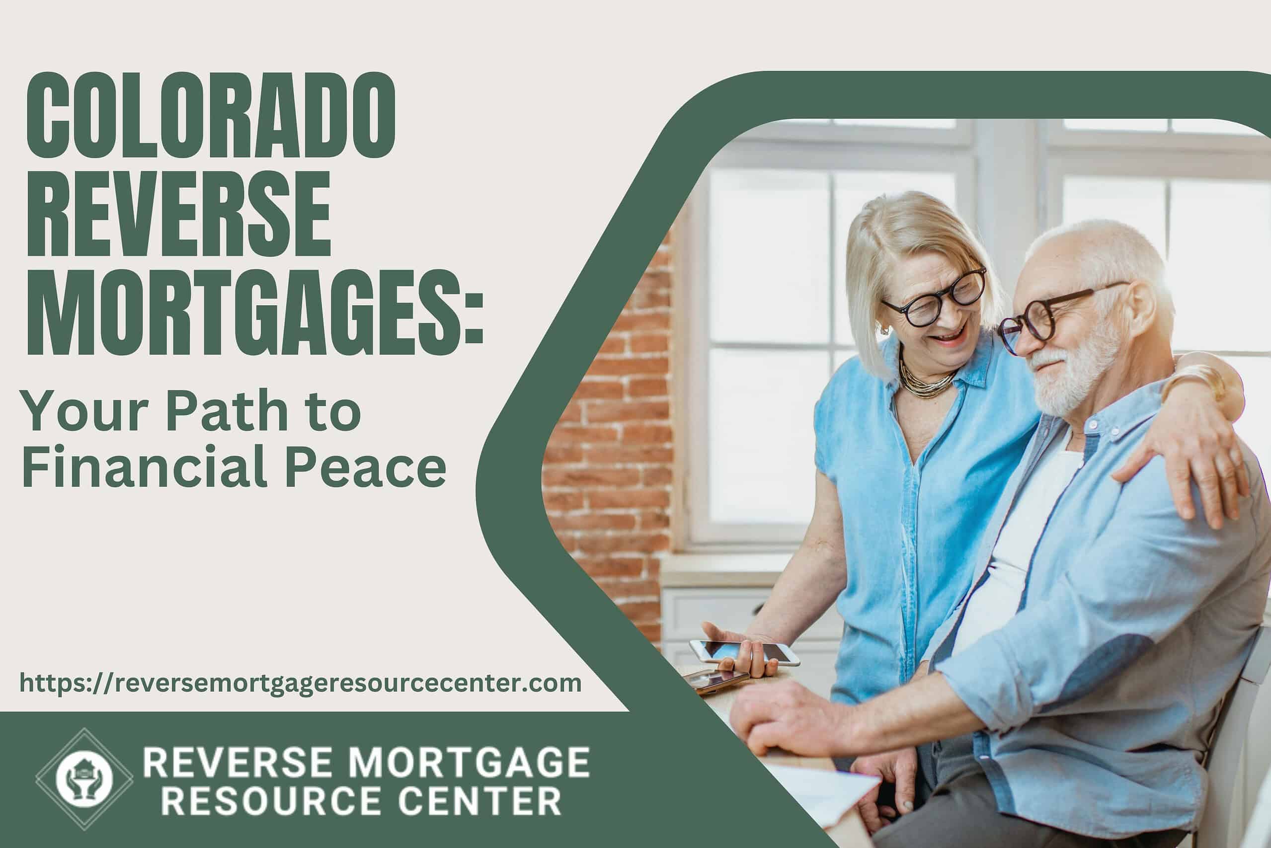 Colorado Reverse Mortgages: Your Path to Financial Peace