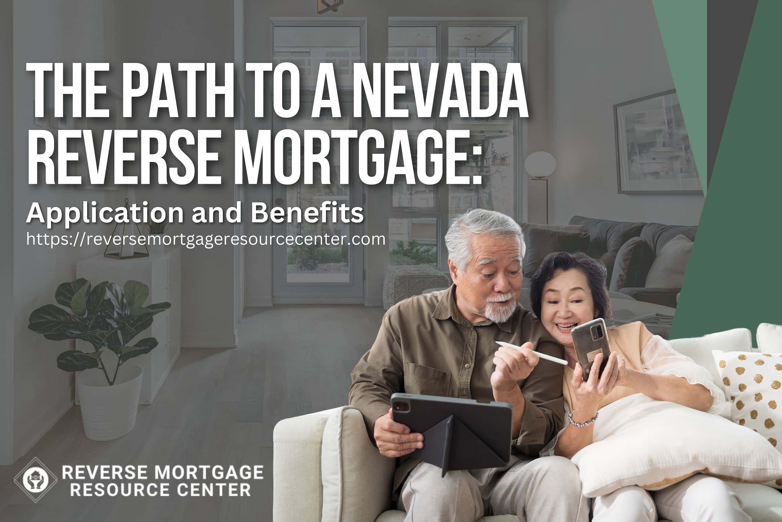 The Path to a Nevada Reverse Mortgage: Application and Benefits