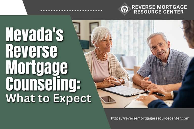 Nevada’s Reverse Mortgage Counseling: What to Expect