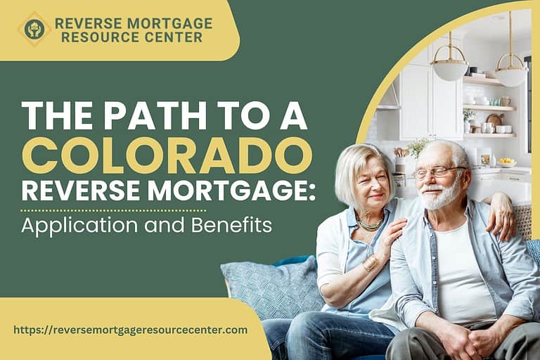 The Path to a Colorado Reverse Mortgage: Application and Benefits