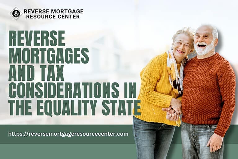 Reverse Mortgages and Tax Considerations in the Equality State